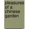 Pleasures Of A Chinese Garden door Pomegranate