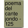 Poema del Cante Jondo - 125 door Frederico Garcia Lorca