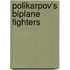 Polikarpov's Biplane Fighters
