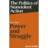 Politics Of Nonviolent Action door Gene Sharp