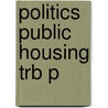 Politics Public Housing Trb P door Rhonda Y. Williams