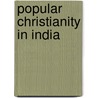Popular Christianity in India door Onbekend