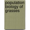 Population Biology of Grasses door G.P. Cheplick