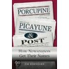 Porcupine, Picayune, And Post door Jim Bernhard