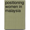 Positioning Women In Malaysia door Cecilia Ng