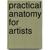 Practical Anatomy For Artists door Peter M. Simpson