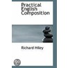 Practical English Composition door Richard Hiley