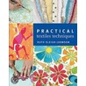 Practical Textiles Techniques by Ruth Sleigh-Johnson