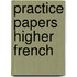 Practice Papers Higher French