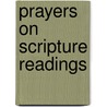 Prayers On Scripture Readings door John Dickinson Knowles