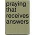 Praying That Receives Answers