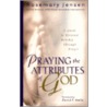 Praying The Attributes Of God door Rosemary Jensen