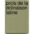 Prcis de La Dclinaison Latine