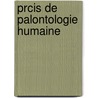 Prcis de Palontologie Humaine door Ernest Thodore Hamy