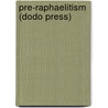 Pre-Raphaelitism (Dodo Press) door Lld John Ruskin