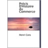 Precis D'Histoire Du Commerce door Henri Cons