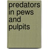 Predators In Pews And Pulpits door Diane E. Roblin-Lee