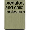 Predators and Child Molesters door Robin Sax