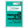 Predicament Of The Prosperous by Larry L. Rasmussen