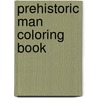 Prehistoric Man Coloring Book door Jan Sovak