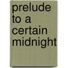 Prelude To A Certain Midnight door Gerald Kersh