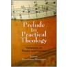 Prelude to Practical Theology by Jeanne Stevenson Moessner