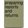 Preparing Reports And Returns by Unknown