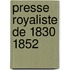 Presse Royaliste de 1830 1852
