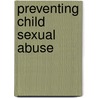 Preventing Child Sexual Abuse by Marie M. Fortune