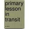 Primary Lesson in Transit ... by Hh Bernstein