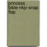 Princess Bible-Nkjv-Snap Flap door Onbekend