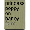Princess Poppy On Barley Farm door Janey Louise Jones