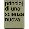 Principj Di Una Scienza Nuova by Giambatttista Vico