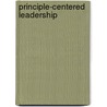 Principle-Centered Leadership door Stephen R. Covey