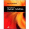 Principles Of Human Nutrition by Martin Eastwood