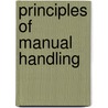 Principles Of Manual Handling by Unknown