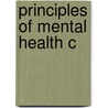 Principles Of Mental Health C by Lawrence O. Gostin