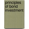 Principles of Bond Investment by Lawrence Chamberlain