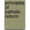 Principles of Catholic Reform by Pere Hyacinthe