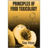 Principles of Food Toxicology by Tonu Pussa