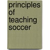 Principles of Teaching Soccer door Allen Wade