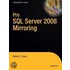 Pro Sql Server 2008 Mirroring