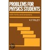Problems For Physics Students door K.F. Riley