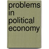 Problems In Political Economy by William Graham Sumner
