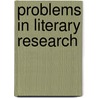 Problems in Literary Research door Dorothea Kehler