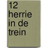 12 Herrie in de trein door Truus van de Waarsenburg