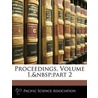 Proceedings, Volume 1, Part 2 door Association Pacific Science