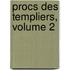 Procs Des Templiers, Volume 2