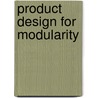 Product Design for Modularity by Sa'ed Salhieh