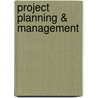 Project Planning & Management by Sandra Walters